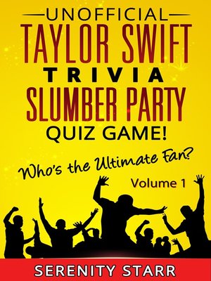 cover image of Unofficial Taylor Swift Trivia Slumber Party Quiz Game Volume 1